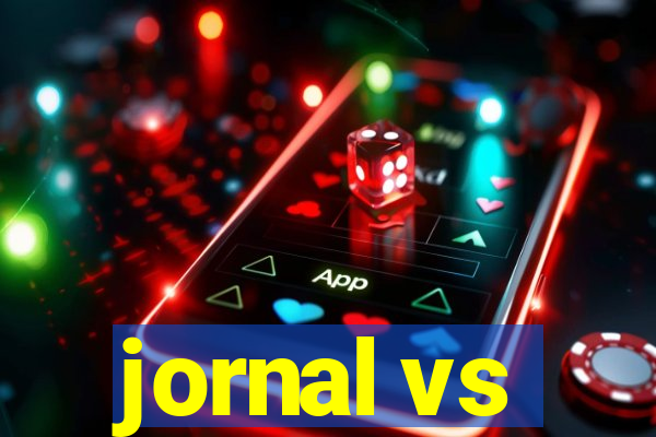 jornal vs